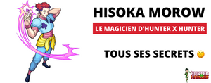 Hisoka Morow : Le Magicien d'Hunter x Hunter
